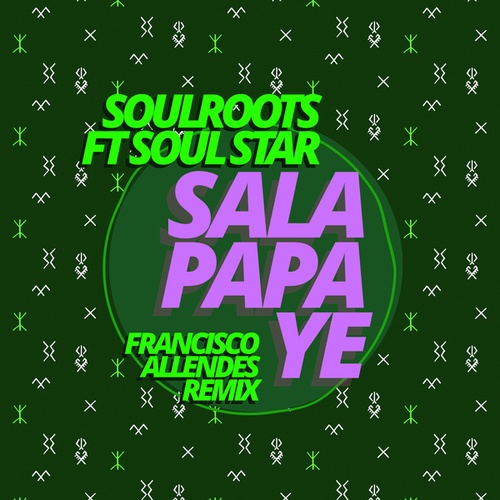Soulroots, Soul Star, Francisco Allendes-Sala Papa Ye