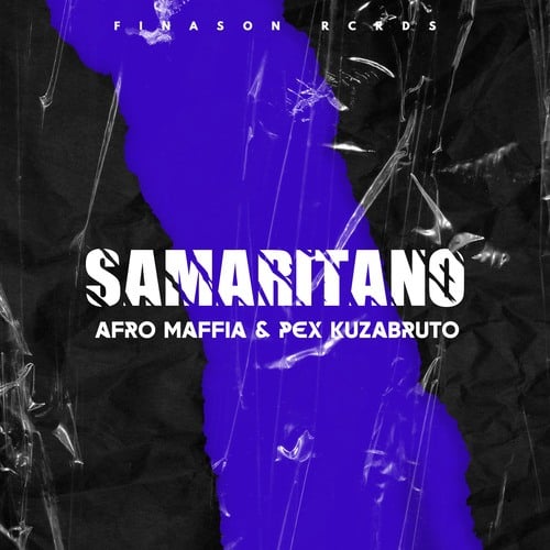 Afro Maffia, Pex Kuzabruto-Samaritano