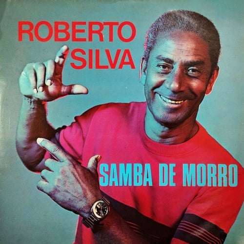 Roberto Silva-Samba de Morro