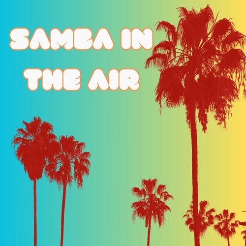 Samba in the Air