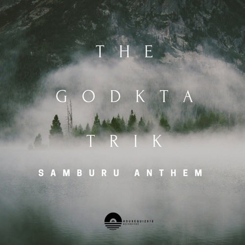 TheGodkta Trik-Samburu Anthem