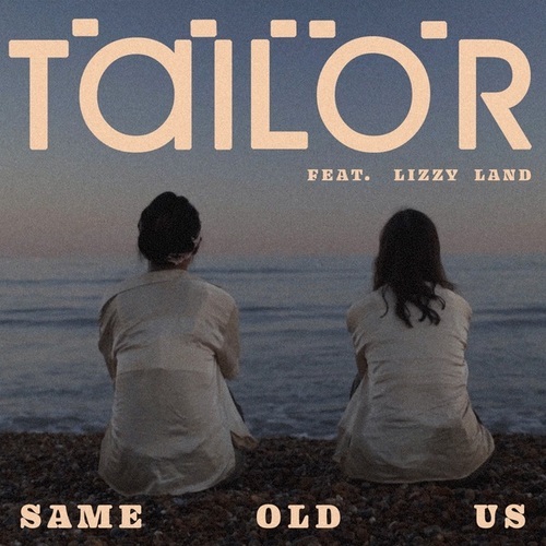 Tailor, Lizzy Land-Same Old Us