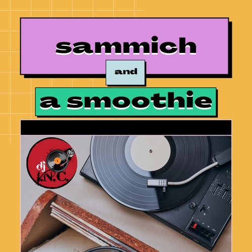Sammich and a smoothie