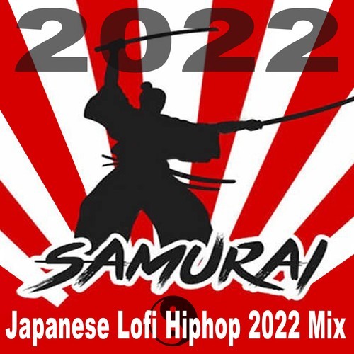 Samurai Japanese Lofi Hiphop 2022 Mix (The Best and Most Rated Lofi Hip Hop and Chill, Trap & Bass Japanese Type Beats Mix)