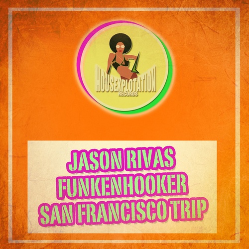 Jason Rivas, Funkenhooker, Nobody Has The Answer-San Francisco Trip
