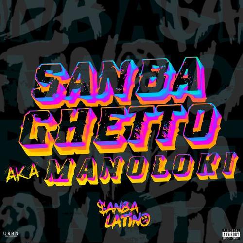 Sanba Latino-Sanbaghetto Aka Manoloky