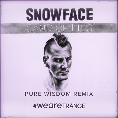 Snowface, Pure Wisdom-Sand of Lies (Pure Wisdom Remix)