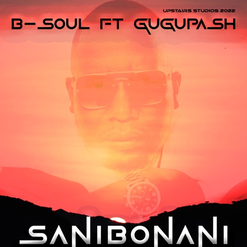 B-Soul, GuguPash-Sanibonani