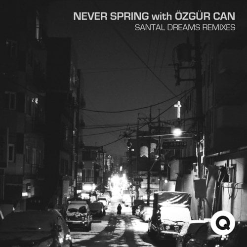 Never Spring, Ozgur Can, Pierre J-Santal Dreams Remixes