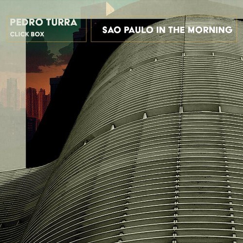 Pedro Turra Click Box-São Paulo in the Morning