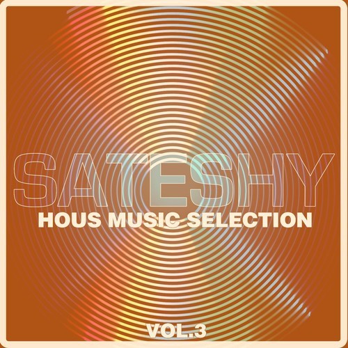 Various Artists-Sateshy House Music Selection, Vol. 3