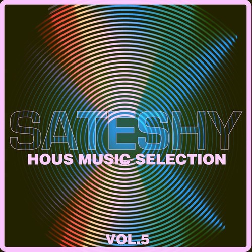 Various Artists-Sateshy House Music Selection, Vol. 5