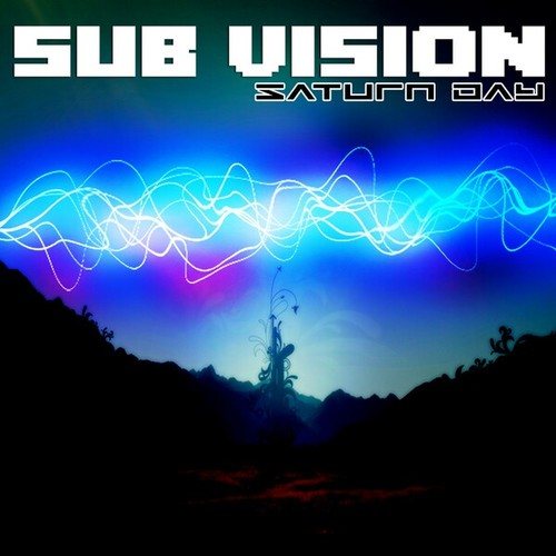 Sub Vision-Saturn Day