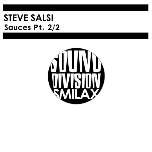 Steve Salsi-Sauces Pt. 2/2