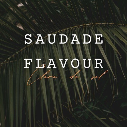 Saudade Flavour