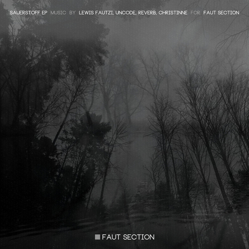 Lewis Fautzi, Uncode, Reverb, Christinne-Sauerstoff EP