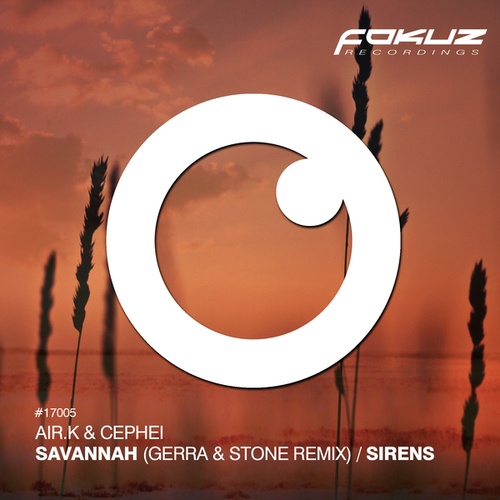 Air.K & Cephei, Gerra & Stone-Savannah (Gerra & Stone Remix) / Sirens