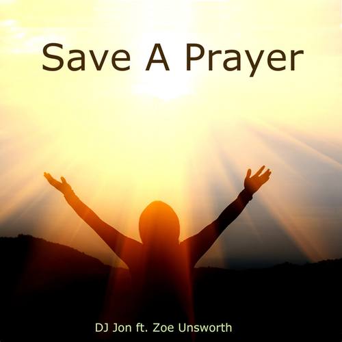 DJ Jon, Zoe Unsworth, Ian Little-Save a Prayer