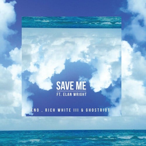 Save Me (feat. Elan Wright)