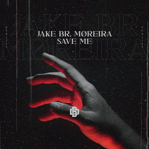 JAKE BR, MØREIRA-Save Me