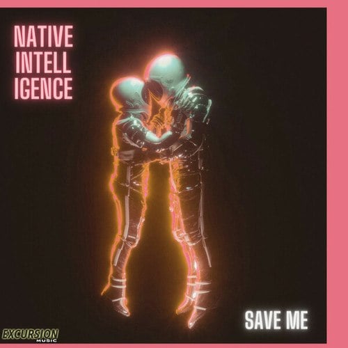 Native Intelligence-Save Me