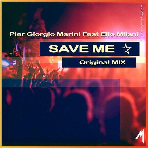 Pier Giorgio Marini, Elio Milani-Save Me