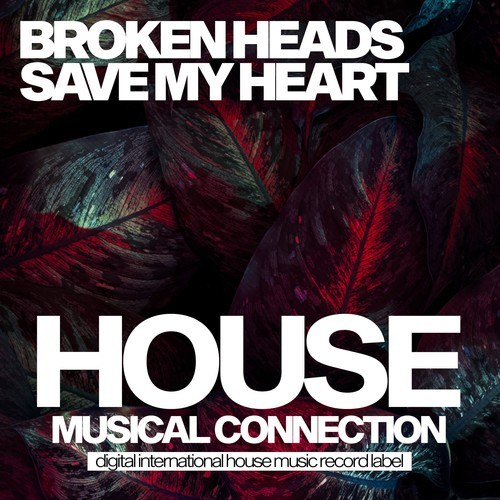 Broken Heads-Save My Heart
