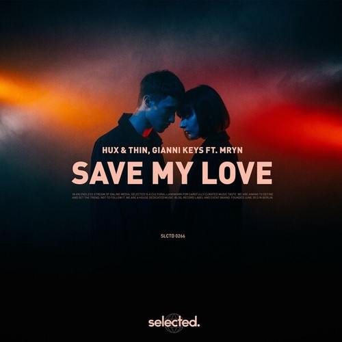 Hux & Thin, Gianni Keys, Mryn-Save My Love