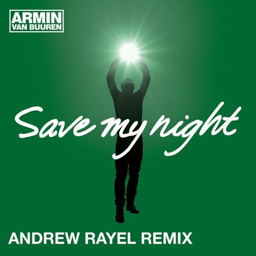 armin van buuren, Andrew Rayel-Save My Night