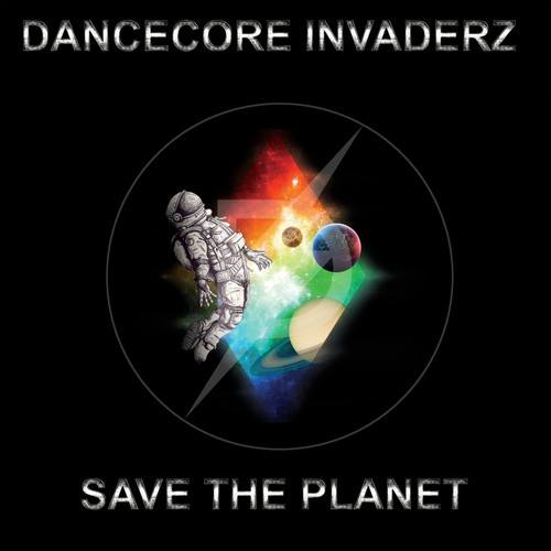 Dancecore Invaderz-Save the Planet