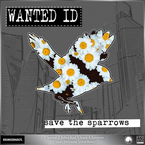 Wanted ID, Electrosoul System-Save The Sparrows EP
