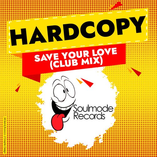 Hardcopy-Save Your Love (Clubmix)