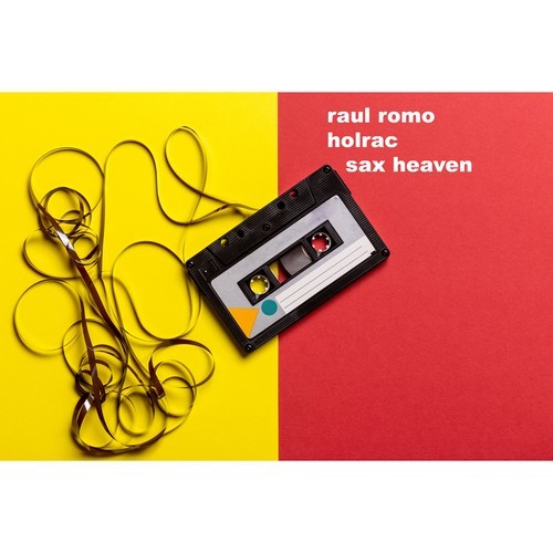 Raùl Romo, Holrac-Sax Heaven