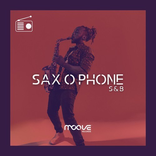 S&B-Sax O Phone (Club Mix - Radio Edit)