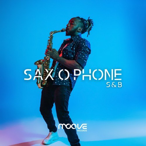 S&B-Sax O Phone (Menini & Viani Remix)