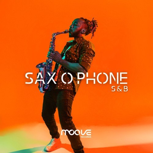 S&B-Sax O Phone (Original Mix)