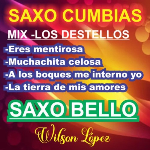 SAXO CUMBIAS(MIX LOS DESTELLOS)