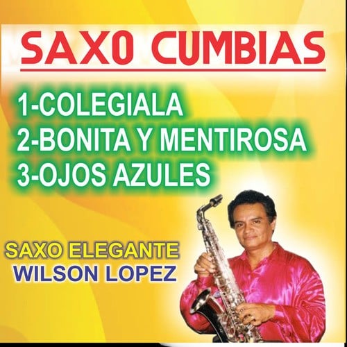 Saxocumbias,colegiala,bonita Y Mentirosa,ojos Azules