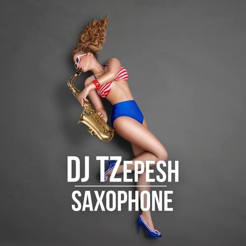 DJ Tzepesh-Saxophone