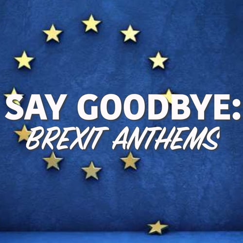 Various Artists-Say Goodbye: Brexit Anthems