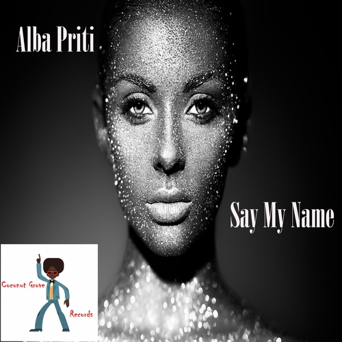Alba Priti-Say My Name