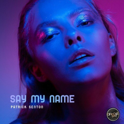 Patrick Senton-Say My Name