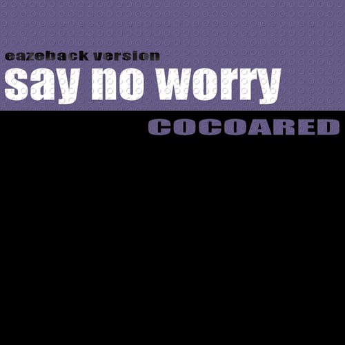 Say No Worry