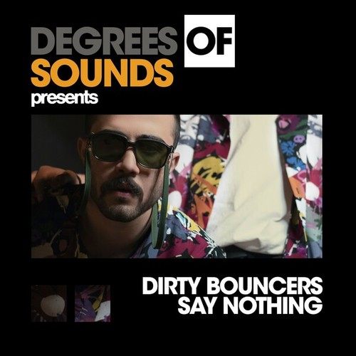 Dirty Bouncers-Say Nothing