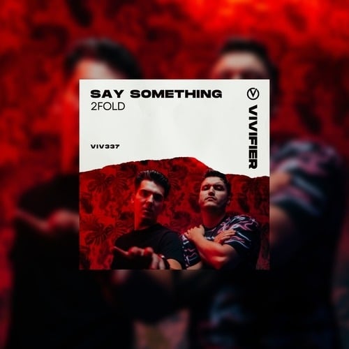 2Fold-Say Something