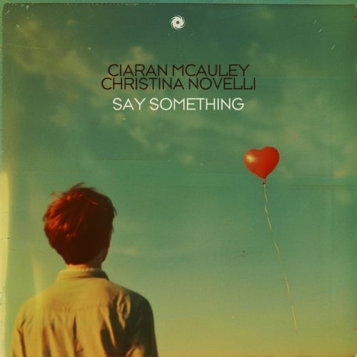 Ciaran McAuley, Christina Novelli-Say Something