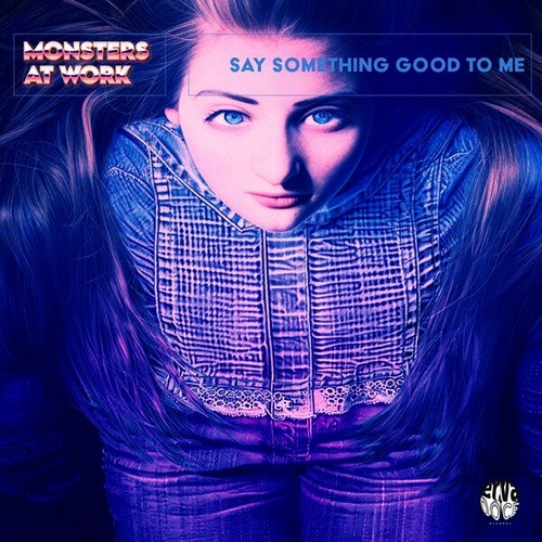 Monsters At Work-Say Something Good to Me