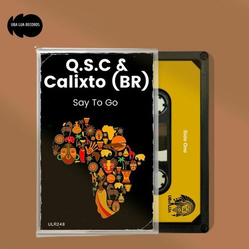 Q.S.C, Calixto (BR)-Say to Go