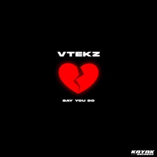 Vtekz-Say You Do