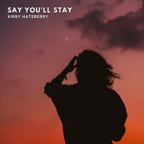 Say You'll Stay